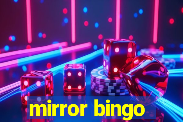 mirror bingo